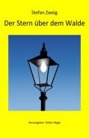 Der Stern über dem Walde - Stefan Zweig 