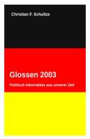 Glossen 2003 - Christian Friedrich Schultze Glossen