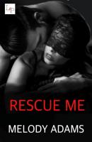Rescue Me - Melody Adams Fear Me