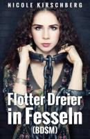 Flotter Dreier in Fesseln (BDSM) - Nicole Kirschberg 