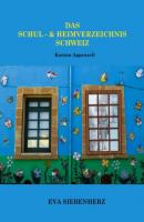 Das Schul- und Heimverzeichnis Schweiz - Eva Siebenherz Das Schul- und Heimverzeichnis Schweiz
