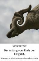 Der Anfang vom Ende der Ewigkeit. - Gerhard D. Wulf Der Anfang vom Ende der Ewigkeit.