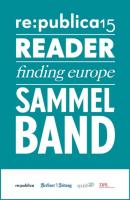re:publica Reader 2015 – Sammelband - re:publica GmbH 