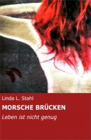 MORSCHE BRÜCKEN - Linda L. Stahl 