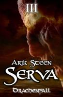 Serva III - Arik Steen Serva Reihe