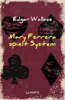 Mary Ferrera spielt System - Edgar Wallace 