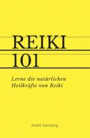 Reiki 101 (mit PLR-Lizenz) - André Sternberg 