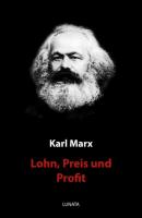 Lohn, Preis und Profit - Karl Marx 