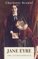 Charlotte Brontë : Jane Eyre (Édition intégrale) - Charlotte Bronte 