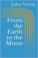 From the Earth to the Moon - Jules Verne 