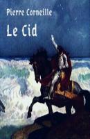 Le Cid - Pierre Corneille 