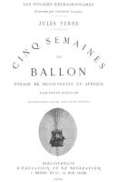 Cinq Semaines en ballon (Édition Originale Illustrée) - Jules Verne 