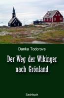 Der Weg der Wikinger nach Grönland - Danka Todorova 
