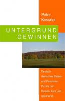 UNTERGRUND GEWINNEN - Peter Kessner 