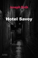 Hotel Savoy - Йозеф Рот 