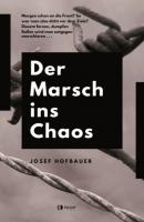 Der Marsch ins Chaos - Josef Hofbauer 