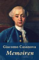 Giacomo Casanova - Memoiren - Giacomo Casanova 