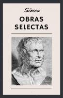Séneca - Obras Selectas - Lucio Anneo Séneca 