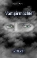 Vampirmächte - Stefanie Worbs 