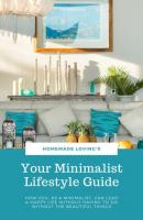 Your Minimalist Lifestyle Guide - HOMEMADE LOVING'S 