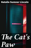 The Cat's Paw - Natalie Sumner Lincoln 