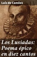 Los Lusíadas: Poema épico en diez cantos - Luis de Camoes 