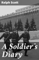A Soldier's Diary - Ralph Scott 