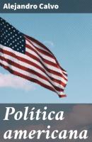 Política americana - Alejandro Calvo 
