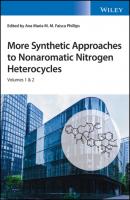 More Synthetic Approaches to Nonaromatic Nitrogen Heterocycles, 2 Volume Set - Группа авторов 
