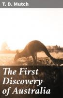 The First Discovery of Australia - T. D. Mutch 