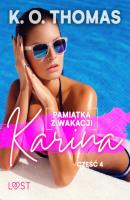 Pamiątka z wakacji 4: Karina – seria erotyczna - K.O. Thomas Pamiątka z wakacji