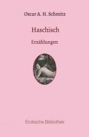 Haschisch - Oscar Adolf Hermann Schmitz 