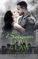 Between Love and Law - Ella Nikolei 