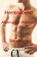 Herrenabend: Allein unter Männern - Tim Langner 