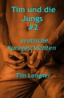 Tim und die Jungs #2 - Tim Langner 