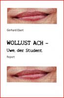 WOLLUST ACH - Uwe, der Student - Gerhard Ebert 