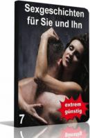 Sexgeschichten für Sie und Ihn 7 - Tanja Müller 