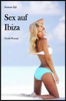 Sex auf Ibiza - Susanna Egli 
