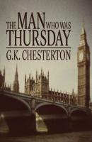 The Man Who Was Thursday (Unabridged) - G. K. Chesteron 