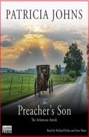 The Preacher's Son - The Infamous Amish, Book 1 (Unabridged) - Patricia Johns 