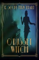 O Russet Witch! - Tales of the Jazz Age, Book 8 (Unabridged) - F. Scott Fitzgerald 