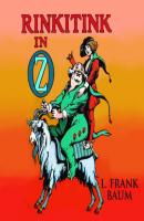 Rinkitink in Oz - Oz, Book 10 (Unabridged) - L. Frank Baum 