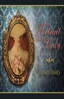 The Portrait of a Lady (Unabridged) - Henry James 