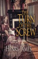 The Turn of the Screw (Unabridged) - Henry James 