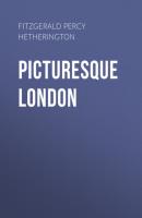 Picturesque London - Fitzgerald Percy Hetherington 