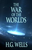 War of the Worlds (Unabridged) - H. G. Wells 
