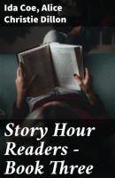 Story Hour Readers — Book Three - Ida Coe 