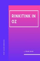 Rinkitink in Oz (Unabridged) - L. Frank Baum 