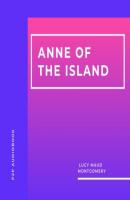 Anne of the Island (Unabridged) - Люси Мод Монтгомери 
