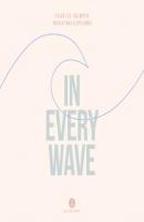 In Every Wave (Unabridged) - Charles Quimper 